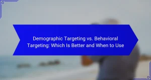 Demografsko ciljanje vs. ponašajno ciljanje: Koje je bolje i kada koristiti
